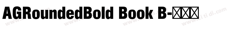 AGRoundedBold Book B字体转换 AGRoundedBold Book B字体转换